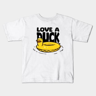 Love a duck Kids T-Shirt